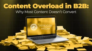 Content Overload in B2B Why Most Content Doesn’t Convert