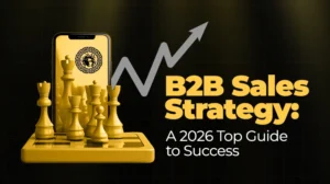 B2B Sales Strategy A 2026 Top Guide to Success