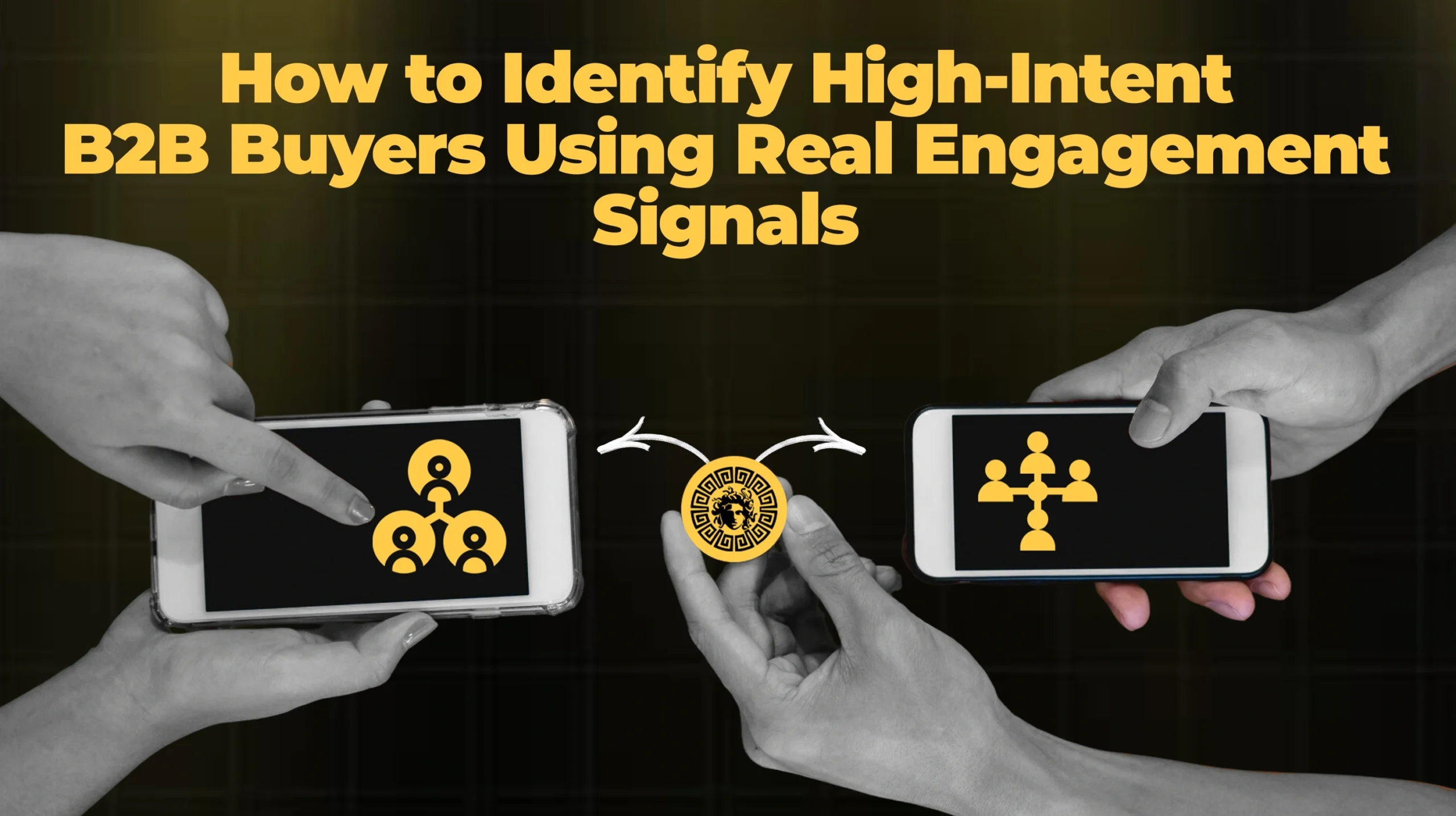 How to Identify High-Intent B2B Buyers Using Real Engagement Signals