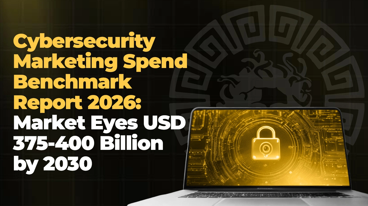 Press Release - Cybersecurity Marketing Spend Benchmark Report 2026